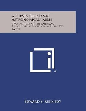 Seller image for A Survey Of Islamic Astronomical Tables: Transactions Of The American Philosophical Society, New Series, V46, Part 2 (Paperback or Softback) for sale by BargainBookStores