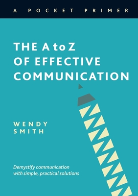 Seller image for The A to Z of Effective Communication (Paperback or Softback) for sale by BargainBookStores