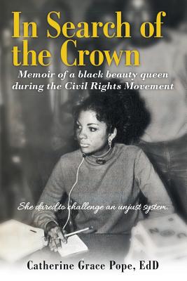 Seller image for In Search of the Crown: Memoir of a Black beauty queen during the Civil Rights Movement - She dared to challenge an unjust system. (Paperback or Softback) for sale by BargainBookStores