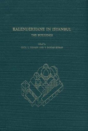 Bild des Verkufers fr Kalenderhane in Istanbul: The buildings, their history, architecture, and decoration : final reports on the archaeological exploration and restoration at Kalenderhane Camii, 1966-1978 zum Verkauf von Joseph Burridge Books