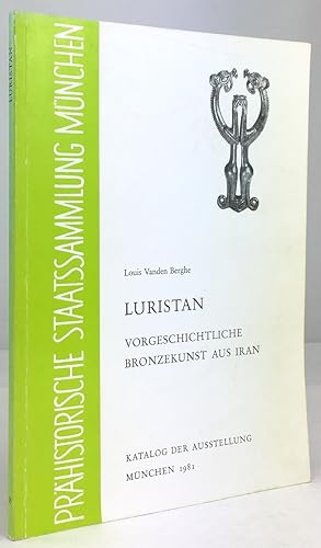 Bild des Verkufers fr Luristan. Vorgeschichtliche Bronzekunst aus Iran. zum Verkauf von Antiquariat Heiner Henke