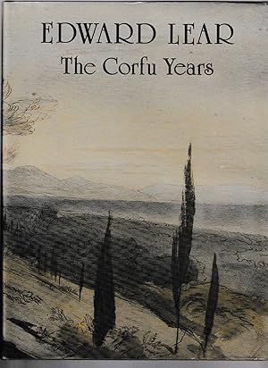 Seller image for Edward Lear, the Corfu Years: A chronicle presented through his letters and journals (Tenth publication in the Romiosyni series) for sale by Riverside Books