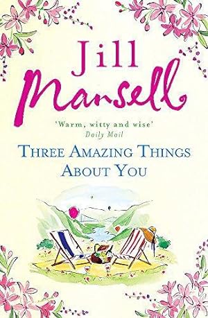 Seller image for Three Amazing Things About You: A touching novel about love, heartbreak and new beginnings for sale by WeBuyBooks
