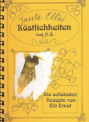 Bild des Verkufers fr Tante Elli's Kstlichkeiten von A - Z. Die schnsten Rezepte von Elli Ernst zum Verkauf von Paderbuch e.Kfm. Inh. Ralf R. Eichmann