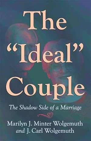 Bild des Verkufers fr The "Ideal" Couple: The Shadow Side of a Marriage zum Verkauf von GreatBookPricesUK