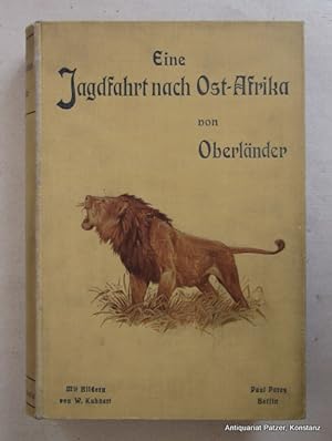 Eine Jagdfahrt nach Ostafrika. Mit dem Tagebuch eines Elefantenjägers (d.i. August Knochenhauer)....