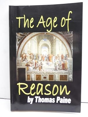 Imagen del vendedor de The Age Of Reason: Being An Investigation Of True And Fabulous Theology a la venta por Imperial Books and Collectibles