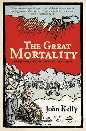 Bild des Verkufers fr The Great Mortality: An Intimate History of the Black Death zum Verkauf von WeBuyBooks