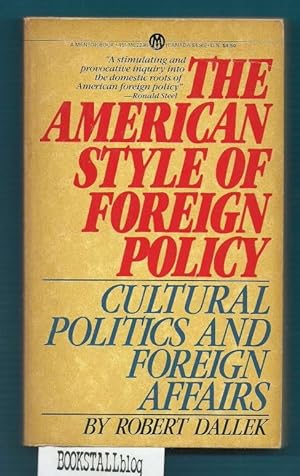 Image du vendeur pour The American Style of Foreign Policy : Cultural Politics and Foreign Affairs mis en vente par BOOKSTALLblog