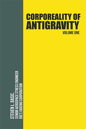 Bild des Verkufers fr Corporeality of Antigravity : An Antigravity Force, That Might Suddenly Become Incadescent in the Mind, Radiating Outward With Such Apocalyptic Power That Everything Would Change zum Verkauf von GreatBookPricesUK
