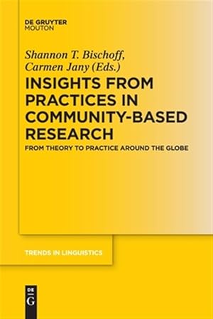 Seller image for Insights from Practices in Community-based Research : From Theory to Practice Around the Globe for sale by GreatBookPricesUK