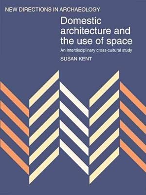 Bild des Verkufers fr Domestic Architecture and the Use of Space : An Interdisciplinary Cross-Cultural Study zum Verkauf von GreatBookPricesUK