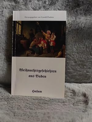 Bild des Verkufers fr Weihnachtsgeschichten aus Baden. hrsg. von Gundel Paulsen / Husum-Taschenbuch zum Verkauf von TschaunersWelt