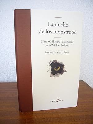 Seller image for LA NOCHE DE LOS MONSTRUOS (Frankenstein o el moderno Prometeo. Augustus Darvell, fragmento. El Vampiro) for sale by Libros Mmesis