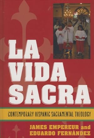 Imagen del vendedor de La Vida Sacra : Contemporary Hispanic Sacramental Theology a la venta por GreatBookPricesUK