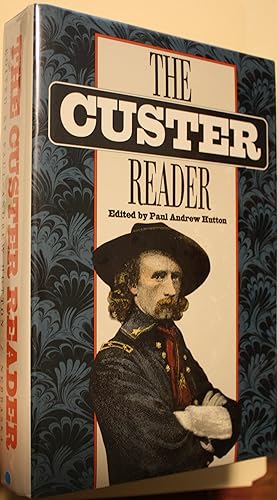 Seller image for The Custer Reader for sale by Old West Books  (ABAA)