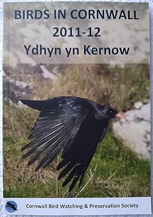 Imagen del vendedor de Birds in Corrnwall 2011-12 (Cornwall Bird Report) a la venta por Wessex Gourmet