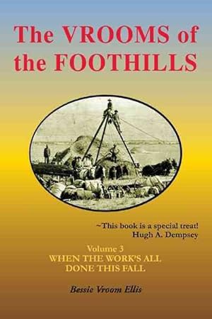 Imagen del vendedor de Vrooms of the Foothills : When the Work's All Done This Fall a la venta por GreatBookPricesUK