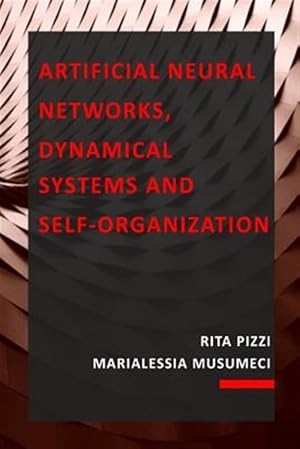 Immagine del venditore per Artificial Neural Networks, Dynamical Systems and Self-organization venduto da GreatBookPricesUK