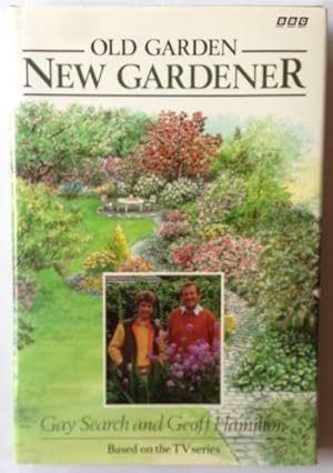 Bild des Verkufers fr Old Garden, New Gardener zum Verkauf von WeBuyBooks