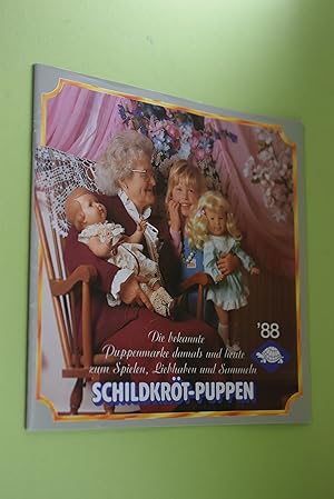 Bild des Verkufers fr Schildkrt-Puppen `88 Die bekannte Puppenmarke damals und heute zum Spielen, Liebhaben und Sammeln zum Verkauf von Antiquariat Biebusch