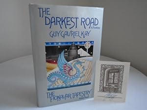 The Darkest Road: The Fionavar Tapestry Book Three [1st Printing with Signed Bookplate Laid-in]