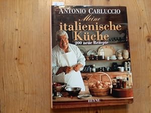Meine italienische Küche : 200 neue Rezepte