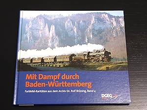 Mit Dampf durch Baden-Württemberg: Farbbild-Raritäten aus dem Archiv Dr. Rolf Brüning Band 4