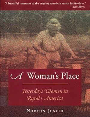 Bild des Verkufers fr A Woman's Place: Yesterday's Women in Rural America zum Verkauf von Reliant Bookstore