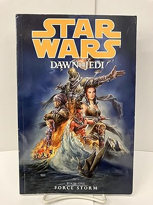 Star Wars: Dawn of the Jedi Book 1: Force Storm