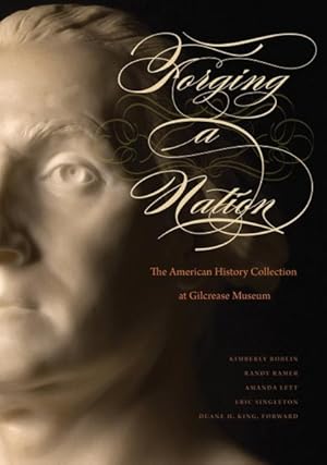 Seller image for Forging a Nation : The American History Collection at Gilcrease Museum for sale by GreatBookPricesUK