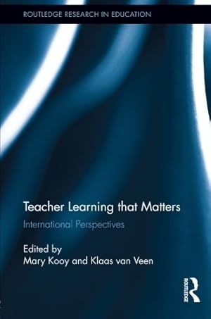 Seller image for Teacher Learning that Matters: International Perspectives (Routledge Research in Education) for sale by WeBuyBooks