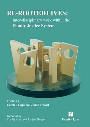 Image du vendeur pour Re-rooted Lives: Inter-disciplinary work within the Family Justice System mis en vente par WeBuyBooks