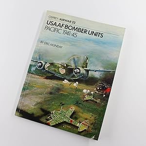 Bild des Verkufers fr USAAF Bomber Units: Pacific 1941-1945 (Osprey Airwar 22) by Eric A. Munday zum Verkauf von West Cove UK