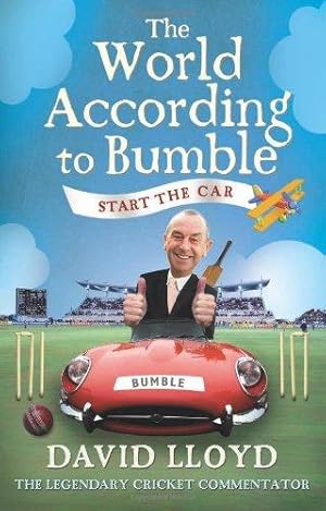 Seller image for The World According to Bumble: Start the Car for sale by WeBuyBooks