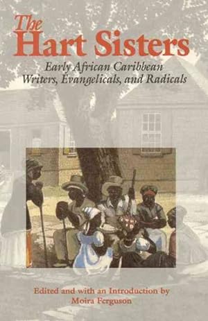 Seller image for Hart Sisters : Early African Caribbean Writers, Evangelicals, and Radicals for sale by GreatBookPricesUK