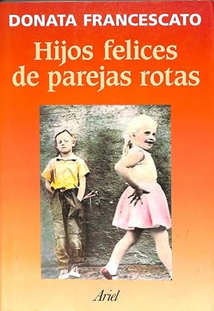 Imagen del vendedor de HIJOS FELICES DE PAREJAS ROTAS 1 EDICIN. a la venta por Librera Smile Books