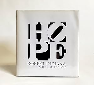 Image du vendeur pour Robert Indiana and the Star of Hope mis en vente par Exquisite Corpse Booksellers