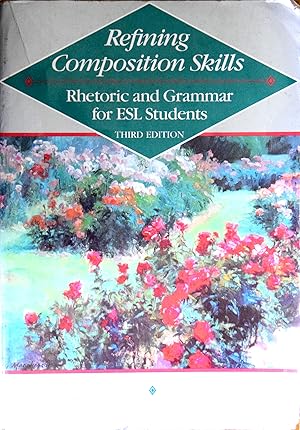 Imagen del vendedor de Refining Composition Skills: Rhetoric and Grammar for ESL Students - Third Edition ( 3rd ) a la venta por COLLECTOPHILE