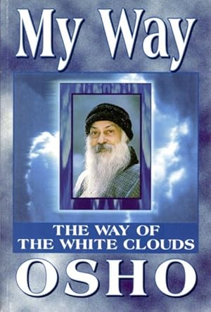 MY WAY THE WAY OF THE WHITE CLOUDS