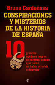 Seller image for CONSPIRACIONES Y MISTERIOS DE LA HISTORIA DE ESPAA for sale by Antrtica