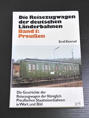 Die Reisezugwagen Der Deutschen Landerbahnen; Band 1: Preussen