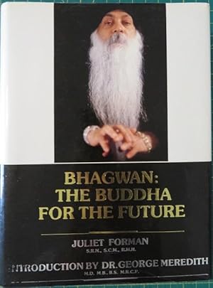 Seller image for BHAGWAN: THE BUDDHA FOR THE FUTURE for sale by By The Way Books