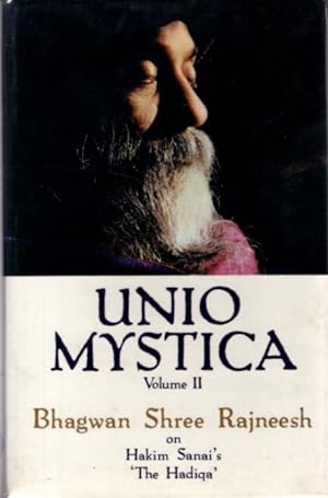 UNIO MYSTICA, VOLUME II: Talks on Hakim Sanai's 'The Hadiqa'