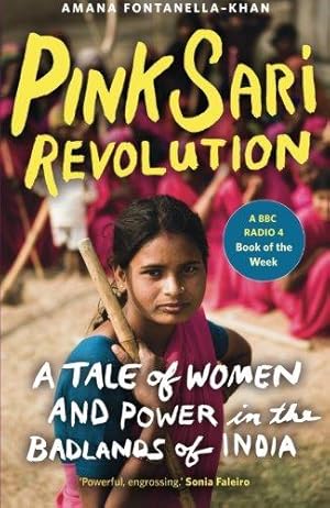 Imagen del vendedor de Pink Sari Revolution: A Tale Of Women And Power In The Badlands Of India a la venta por WeBuyBooks