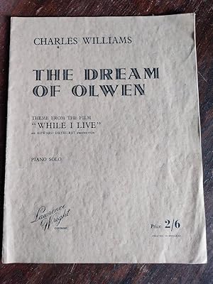 The Dream of Olwen. Theme from the film "While Live" (sheet music)