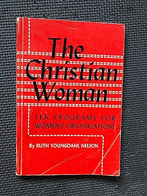Seller image for The Christian Woman; en Programs for Women's Organizations for sale by Cragsmoor Books