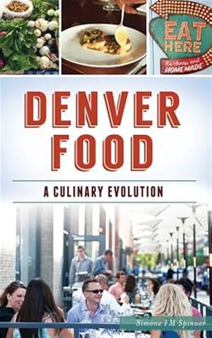 Seller image for Denver Food: A Culinary Evolution for sale by GreatBookPricesUK