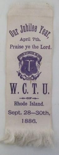 W.C.T.U. (Women's Christian Temperance Union) Rhode Island Silk Ribbon Commemorating an Event Hel...