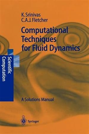 Imagen del vendedor de Computational Techniques for Fluid Dynamics : A Solutions Manual a la venta por GreatBookPricesUK